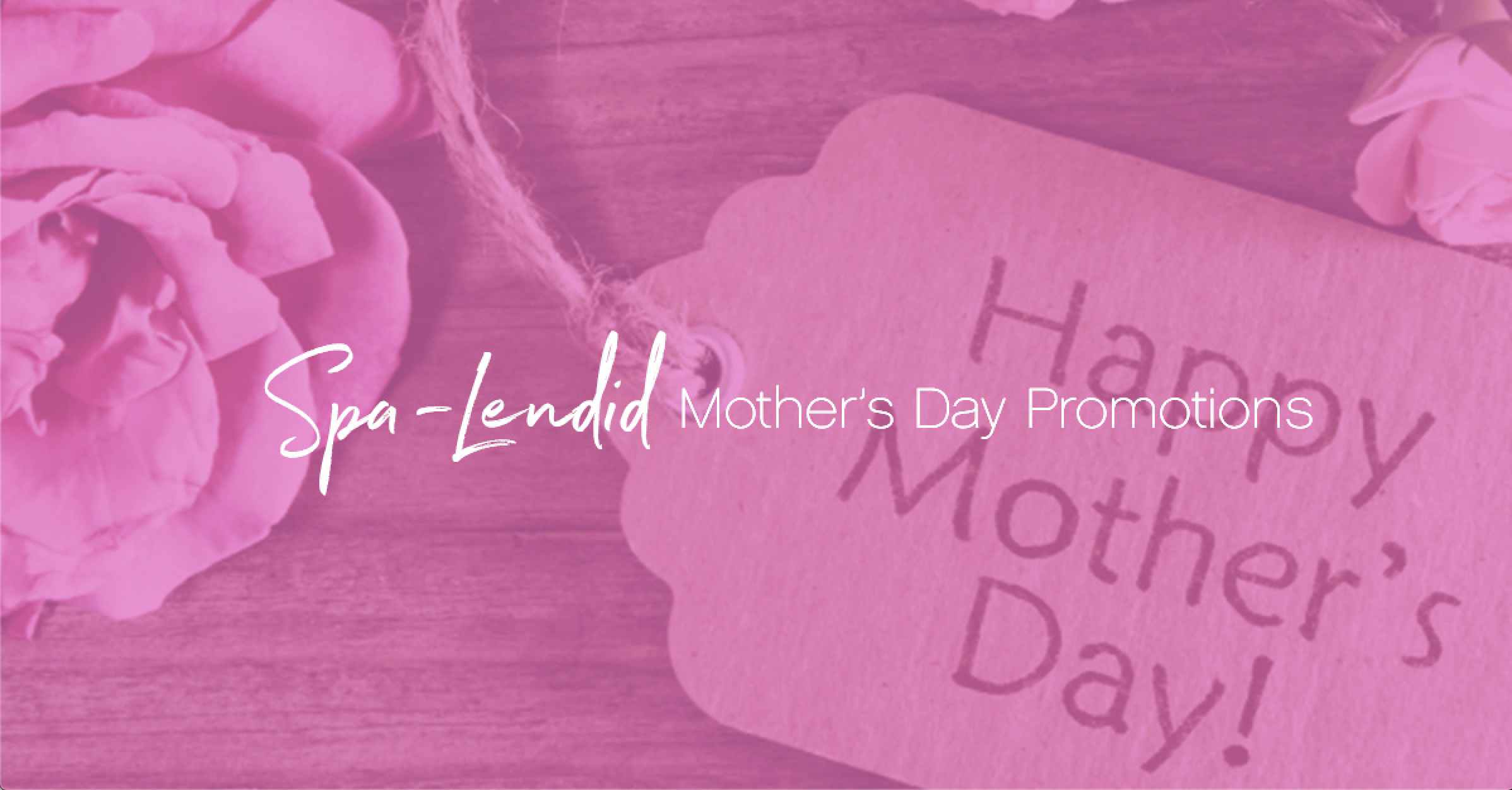 Spa-lendid Mother's Day Promotions image